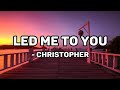 Led Me To You ( lyrics)