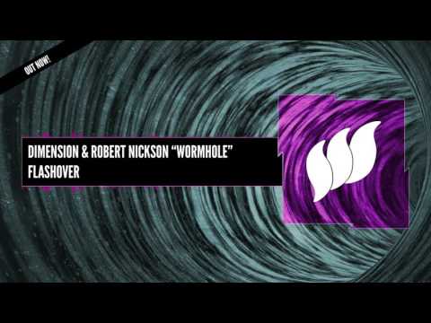 Dimension & Robert Nickson - Wormhole [Extended] OUT NOW