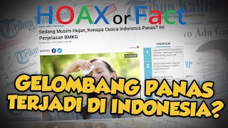 HOAX OR FACT: Benarkah Gelombang Panas Sedang Terjadi di Indonesia? Simak Faktanya
