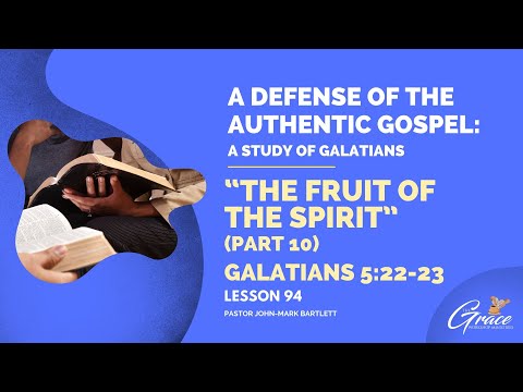 The Fruit of the Spirit Pt. 10 - Lesson 94