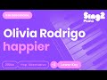 Olivia Rodrigo - happier (Lower Key) Karaoke Piano