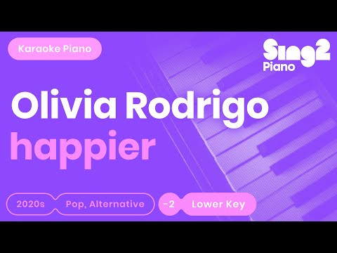 Olivia Rodrigo - happier (Karaoke Piano) Lower Key