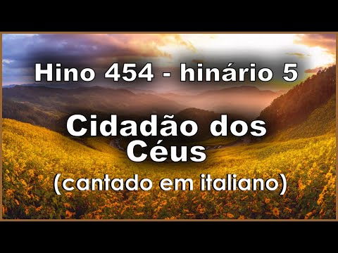 Hino CCB 454 - Cidadão dos Céus - cantado em italiano