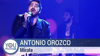 Antonio Orozco - Mírate
