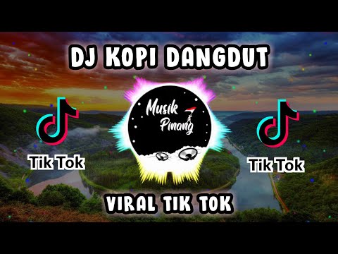 DJ KOPI DANGDUT TIK TOK REMIX FULLL BASS 2020
