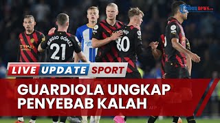 Setelah Gagal Menang Lawan Brighton, Pep Guardiola Sebut Man City Habis Mabuk-mabukan