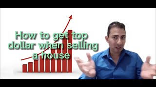 How to sell your house for top dollar?