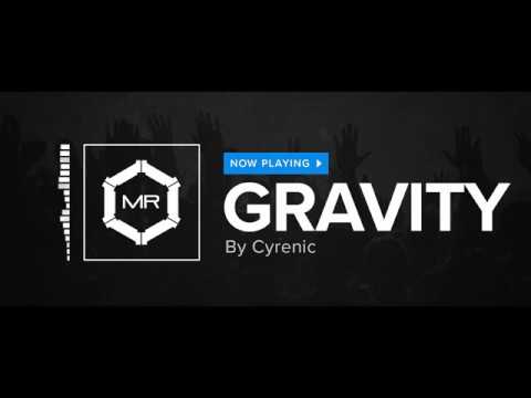 Cyrenic - Gravity [HD]