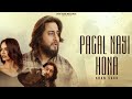 Main Pagal Nahi Hona Official Video Khan Saab Fateh Shergill L New Song 2026