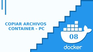 Cap 8 | Copiar archivos container - PC | Curso Docker