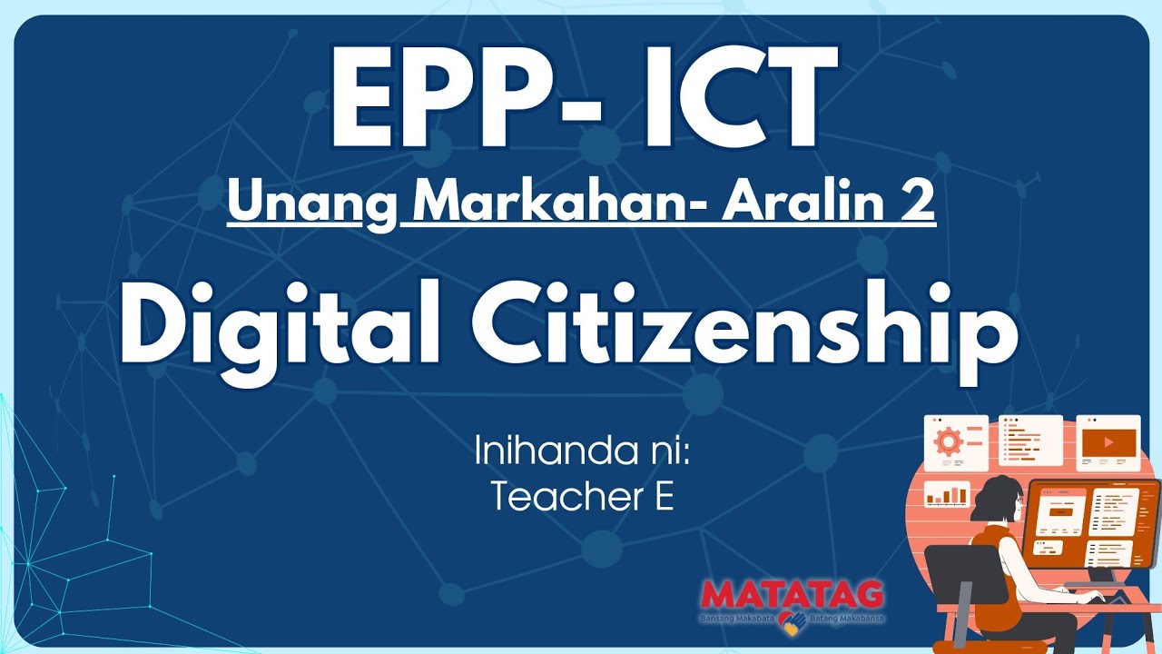 EPP 4- ICT- Week 2- Digital Citizenship (MATATAG Curriculum)