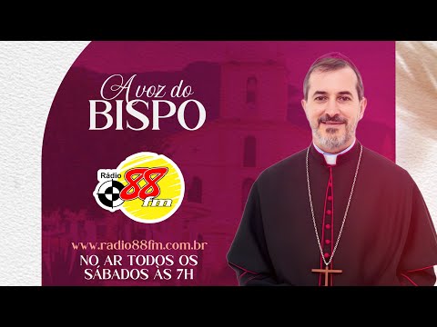 Programa A voz do Bispo com Dom Vicente Ferreira - 04/05/2024