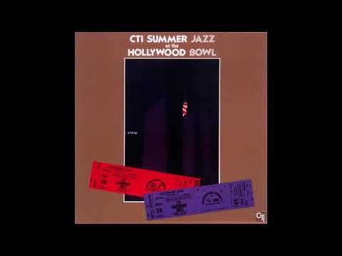 CTI Summer Jazz @ The Hollywood Bowl Vol 2