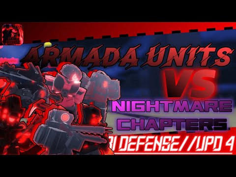 〔 Skibi Defense 〕ARMADA UNITS VS NIGHTMARE CHAPTERS