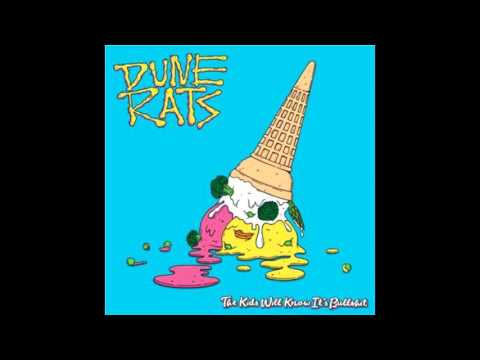 DUNE RATS - The Kids Will Know Its Bullshit [Full album]