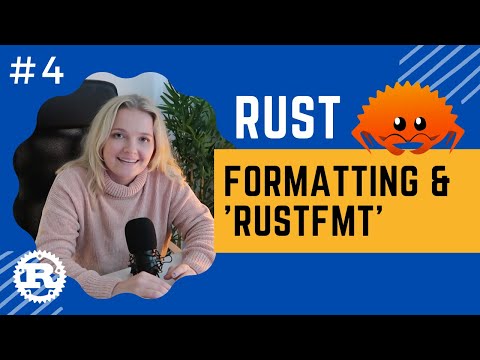 Rust Crash Course | #4 Printing and Formatting (&rustfmt)