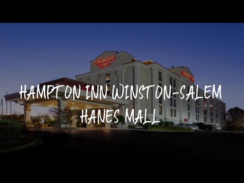Hampton Inn Winston-Salem Hanes Mall Review - Winston-Salem , United States of America