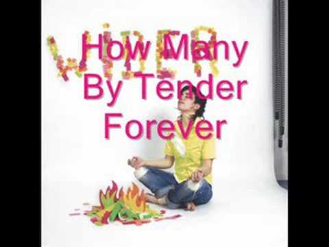 How Many By Tender Forever