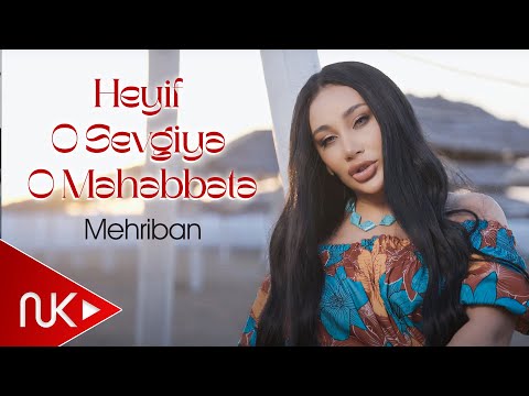 Mehriban - Heyif o sevgiye o mehebbete 2024 (Yeni Klip) 4K