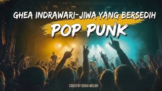 Download lagu Ghea Indrawari - Jiwa Yang Bersedih (Pop Punk) | Senja Melodi Cover (Lyric Video) mp3