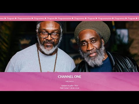 CHANNEL ONE at DOUR FESTIVAL - 16 juillet 2022