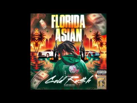 Gold Ru$h - Florida Asian [Official Audio]