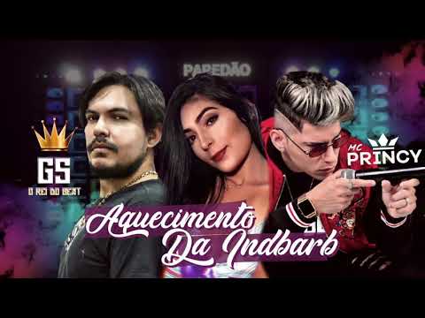 MC PRINCY, GS O REI DO BEAT - AQUECIMENTO DA INDBARB (ÁUDIO OFICIAL)
