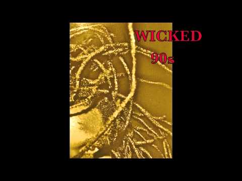 WICKED 90s