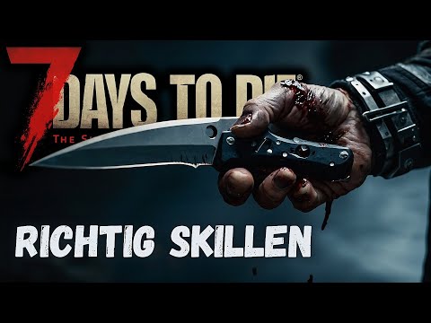 7D2D VERSION 1 DIE PERFEKTE SKILLUNG FÜR DICH DEUTSCH