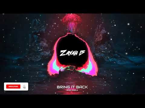 ZAYAH B - Bring It Back (Original Mix) [Released on Bass Rebels]
