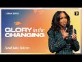 Glory in the Changing - Sarah Jakes Roberts