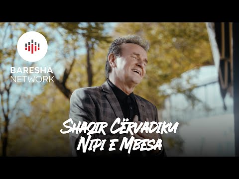 Shaqir Cërvadiku - NIPI E MBESA (Official Music Video)