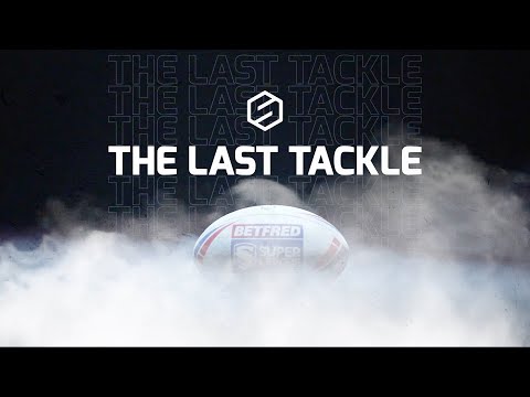Betfred Women's Super League Special | The Last Tackle | #RugbyLeague