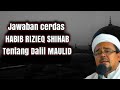 HABIB RIZIEQ SHIHAB DALIL MAULID NABI