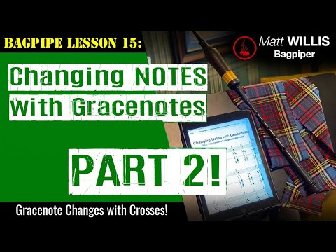 Bagpipe Lesson 15: Changing Notes with Gracenotes PART 2!