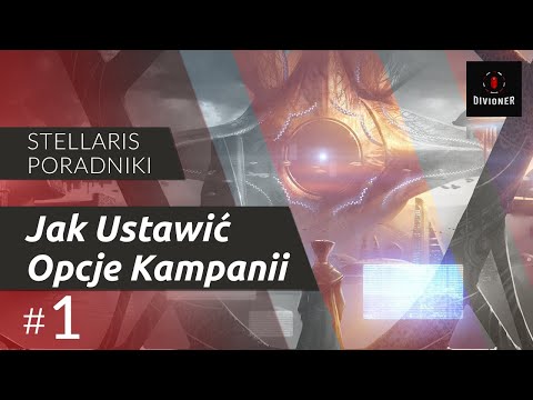 Stellaris (PL) Federations - Jak Ustawić Opcje Kampanii - Poradnik #1
