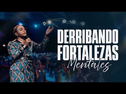 Derribando fortalezas mentales  - Congreso la resistencia 2024