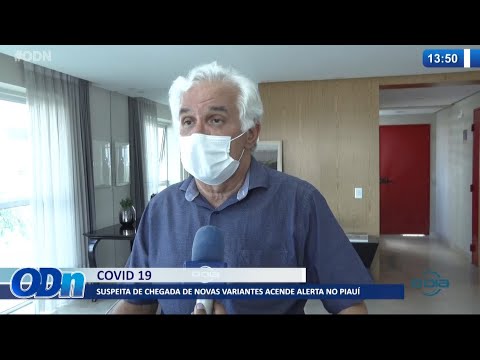 Suspeita de chegada de novas variantes acende alerta no PiauiÌ 30 08 2021