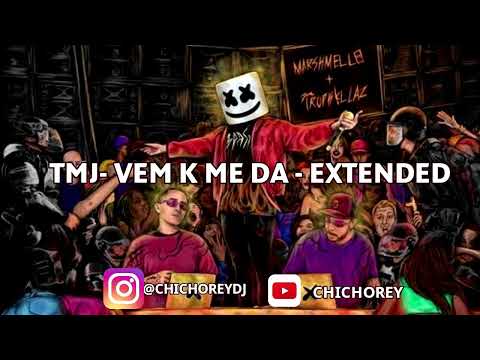Marshmello Tropkillaz TMJ  Vem K Me Da   Extended    ChichoRey
