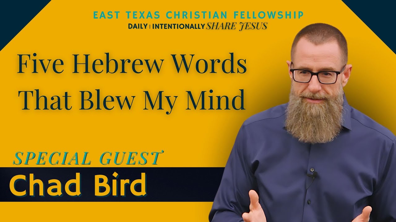 Five Hebrew Words That Blew My Mind - Chad Bird