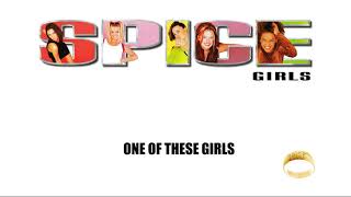 Spice Girls - One Of These Girls (Spice) (Remastered 2019)