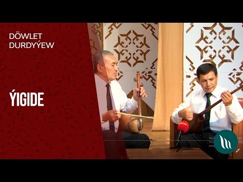Döwlet Durdyýew - Yigide | 2019