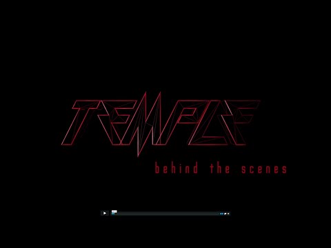 TEMPLE - Behind the Scenes