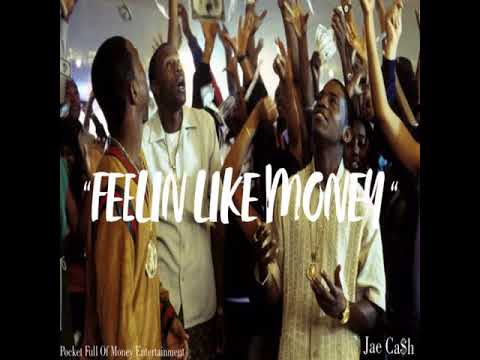 Jae Cash - FEELIN LIKE MONEY