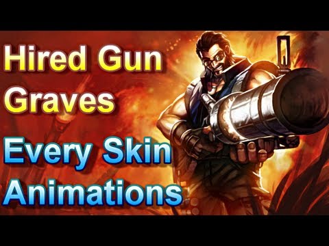 Hired Gun Graves - Every Skin Animations - League of Legends