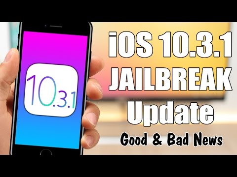 New iOS 10.3.1 Jailbreak Update - GOOD & BAD News !!!