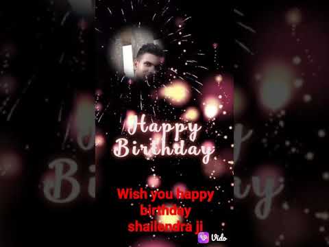 wish you happy birthday shailendra ji