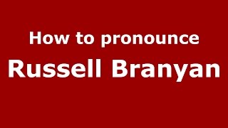 How to pronounce Russell Branyan