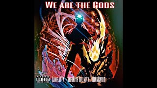(OFFICIAL AUDIO) We Are The Gods- (GianCarlo Ft Infinite Divinity &amp; Cambatta)Produced by Paradiso