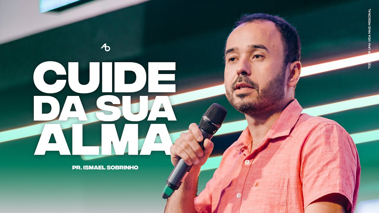Cuide da sua Alma | Dr. Ismael Sobrinho — Conferência GOVERNE